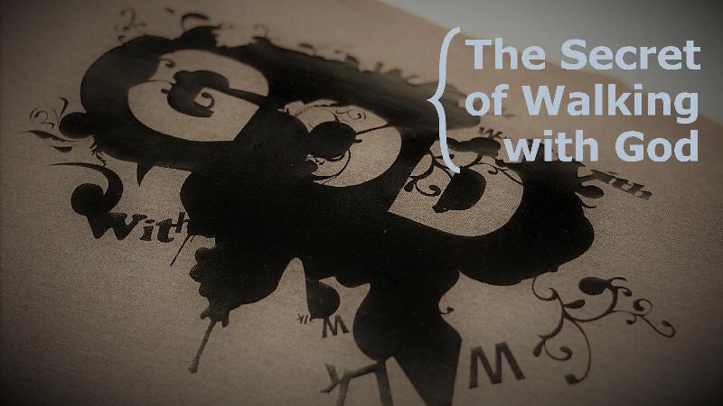 "The Secret Of Walking With God" (Palm 119:1-16)